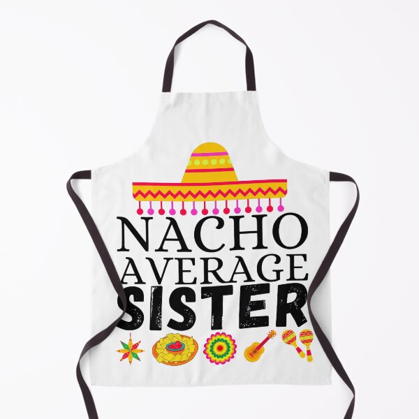 Item preview, nacho average sister designed and sold by ronaldsonou.