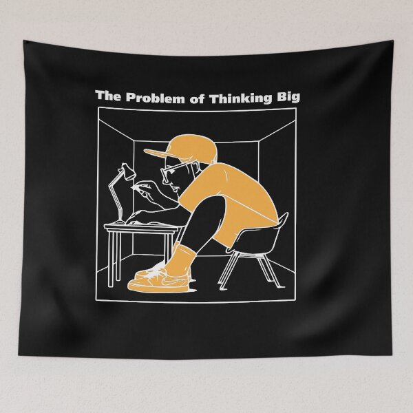 Item preview, The Problem of Thinking Big designed and sold by MHabeeb.