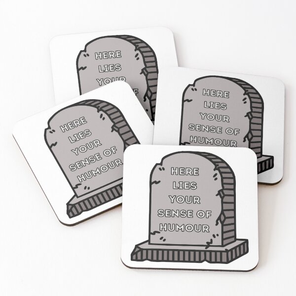 Item preview, here lies your sense of humour meme designed and sold by Phiiilo.