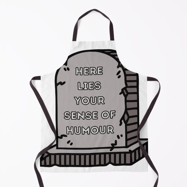 Item preview, here lies your sense of humour meme designed and sold by Phiiilo.