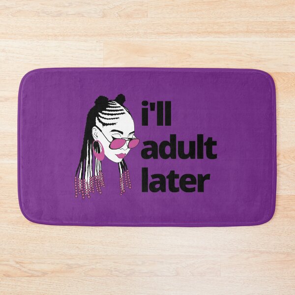Item preview, I'll Adult Later designed and sold by ShopTr3ndy.