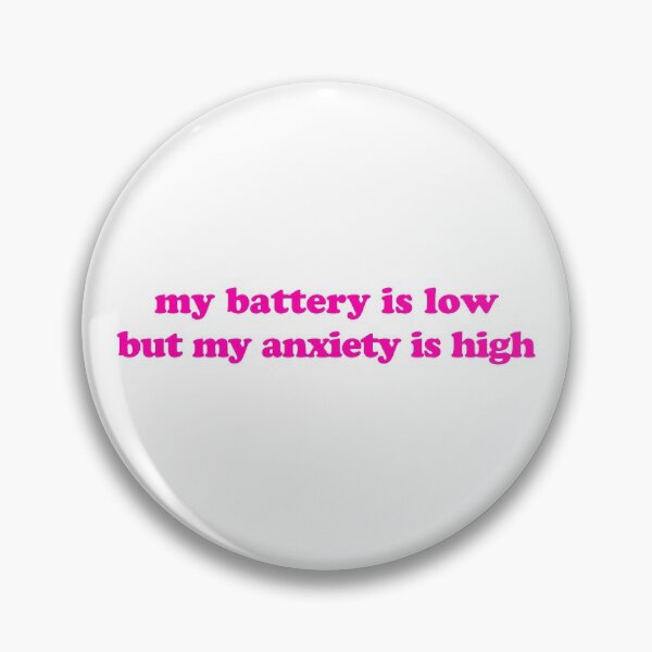 Item preview, My Battery Is Low But My Anxiety is High (Pink) designed and sold by Candace Offman.