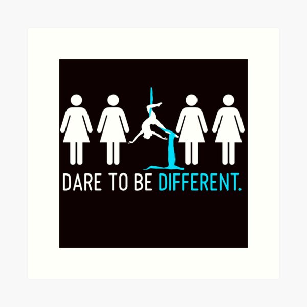 Item preview, Dare To Be Different, Aerial Silk Girl, Aerial Silks,  Aerial Silks, Circus, Funny Lyra designed and sold by Aerial Addicts.