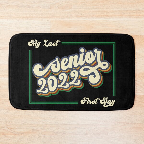 Item preview, my last first day senior 2022 designed and sold by OzyManDiaS90.