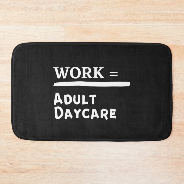 Item preview, Work = Adult Daycare designed and sold by guitarkel.