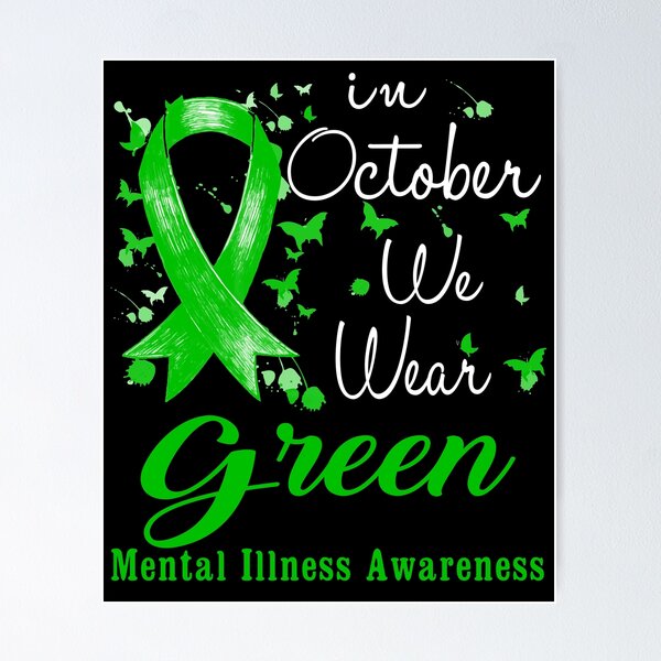Item preview, In October We Wear Green Ribbon Mental Illness Awareness designed and sold by largellie.