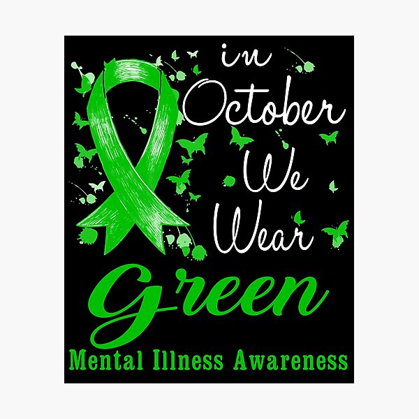 Item preview, In October We Wear Green Ribbon Mental Illness Awareness designed and sold by largellie.