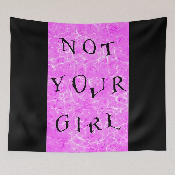 Item preview, Not your girl  designed and sold by Underthesunmoon.