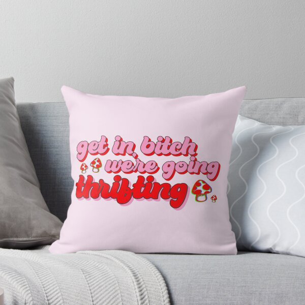 Item preview, Get in bitch, we're going thrifting designed and sold by princessbedelia.