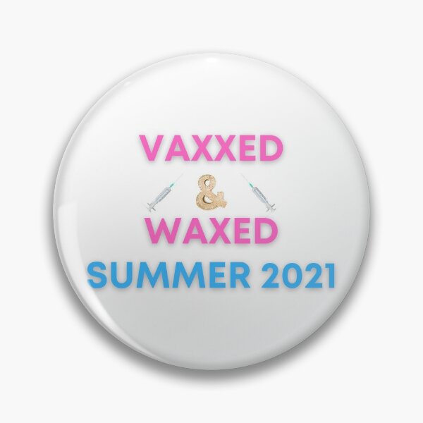 Item preview, Vaxxed and Waxed Summer 2021  designed and sold by PunnyProducts.
