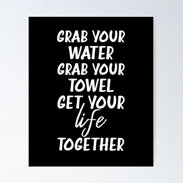 Item preview, Grab Your Water. Grab Your Towel. Get Your Life Together, Indoor Cycling Tank, Womens Muscle Tee designed and sold by happy gift art.