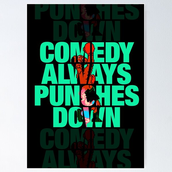 Comedy Always Punches Down Poster