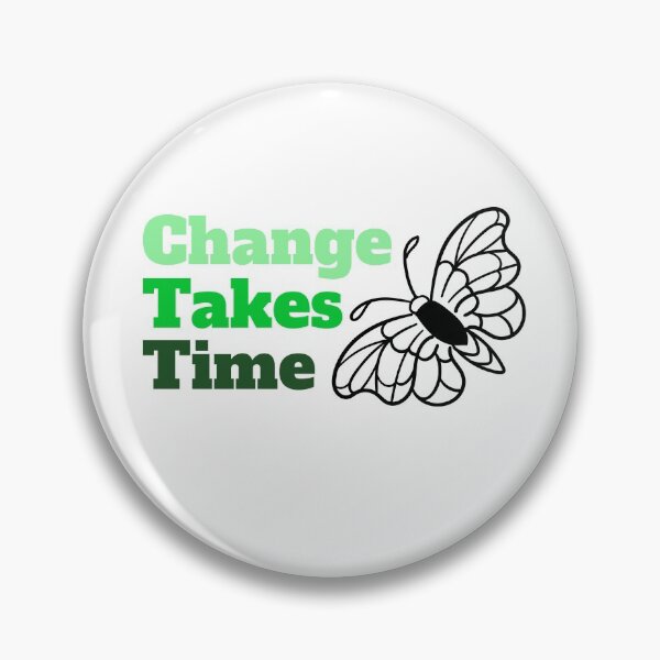 Item preview, Change Takes Time designed and sold by RiadMannan.