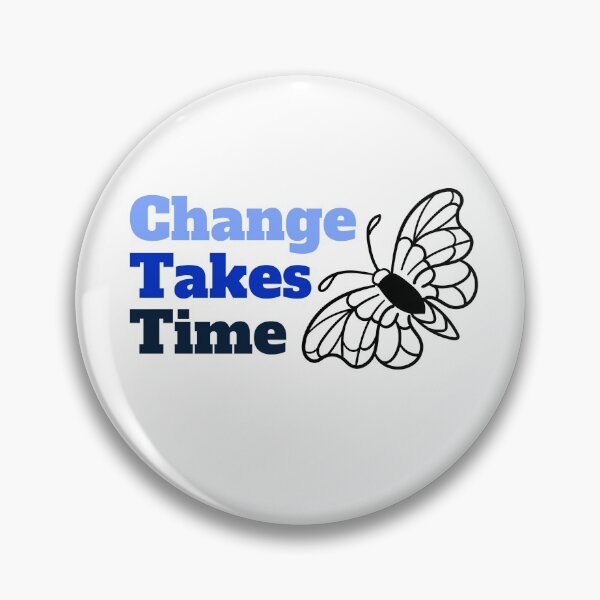 Item preview, Change Takes Time designed and sold by RiadMannan.