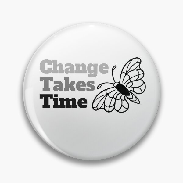 Item preview, Change Takes Time designed and sold by RiadMannan.