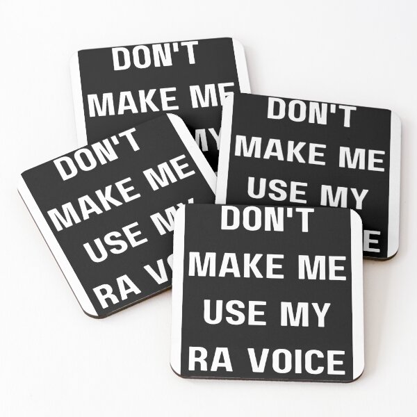 Item preview, Don't Make Me Use My RA Voice designed and sold by HigherEdGuru.