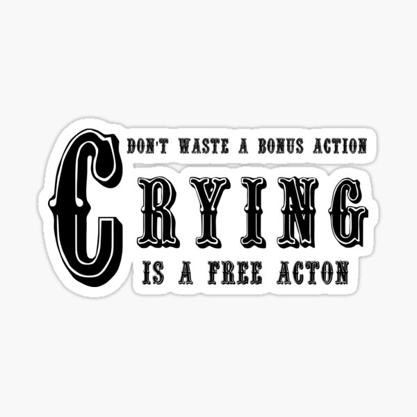 Item preview, Crying is a Free Action designed and sold by Pseudodrake Shoppe.