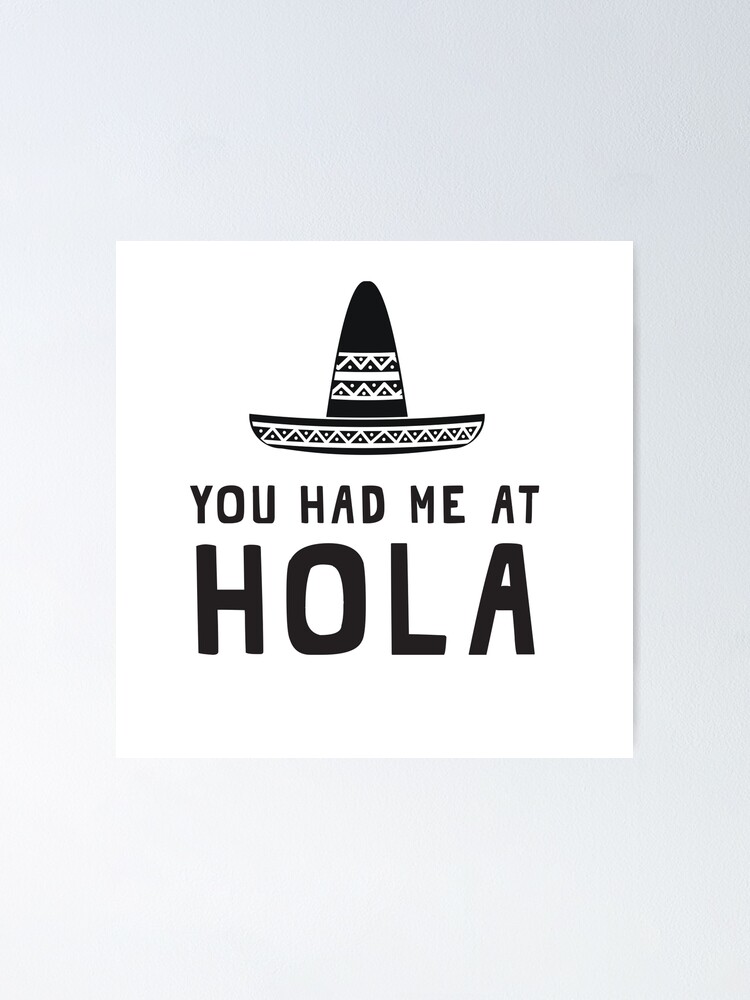 you had me at hola