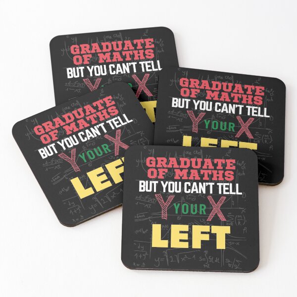 Item preview,  Graduate of Maths but you can't tell Y your X left. designed and sold by springflow.