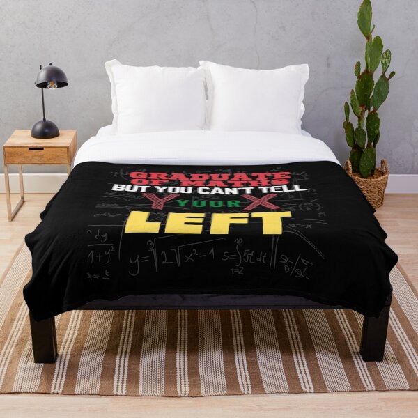 Item preview,  Graduate of Maths but you can't tell Y your X left. designed and sold by springflow.
