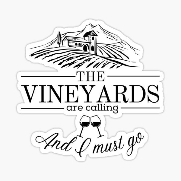 The Vineyards are Calling Sticker