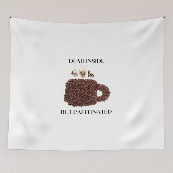 Item preview, Dead inside but caffeinated designed and sold by YuneDesigns.