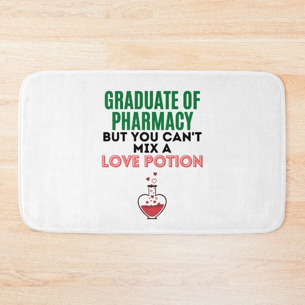 Item preview, Graduate of Pharmacy but you can't mix a love potion. designed and sold by springflow.