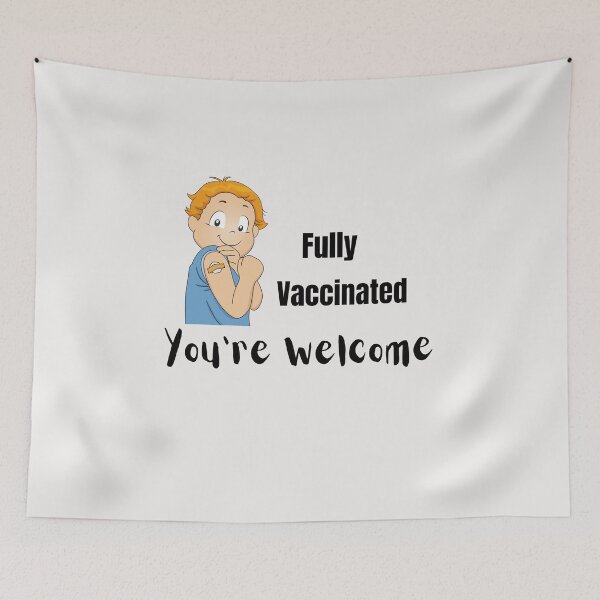 Item preview, Fully Vaccinated You're Welcome  designed and sold by Odunsy.