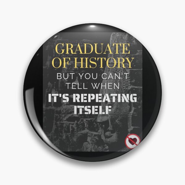 Item preview, Graduate of History but you can't tell when it's repeating itself. designed and sold by springflow.