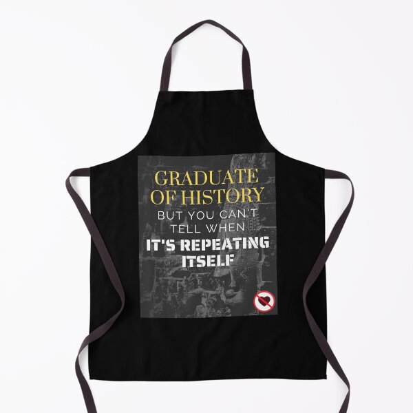 Item preview, Graduate of History but you can't tell when it's repeating itself. designed and sold by springflow.