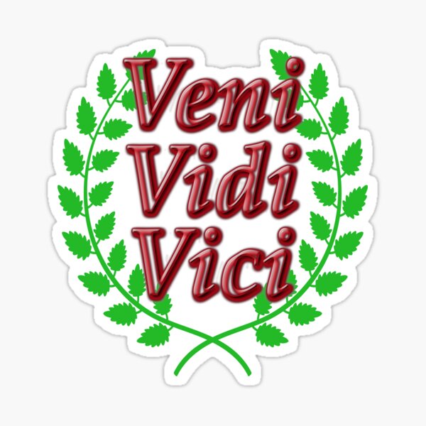 Veni Vidi Vici Sticker for Sale by V-Universe