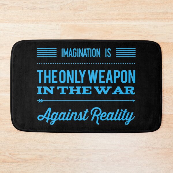 Item preview, Imagination Is The Only Weapon In The War Against Reality designed and sold by JOY STORE 45.