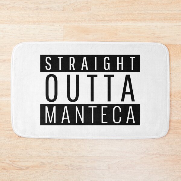 Item preview, Straight Outta Manteca California designed and sold by Teelogic.