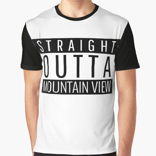 Item preview, Straight Outta Mountain View California  designed and sold by Teelogic.