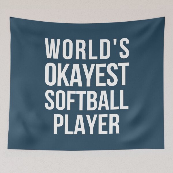 Item preview, Worlds Okayest Softball Player designed and sold by CeciLop.