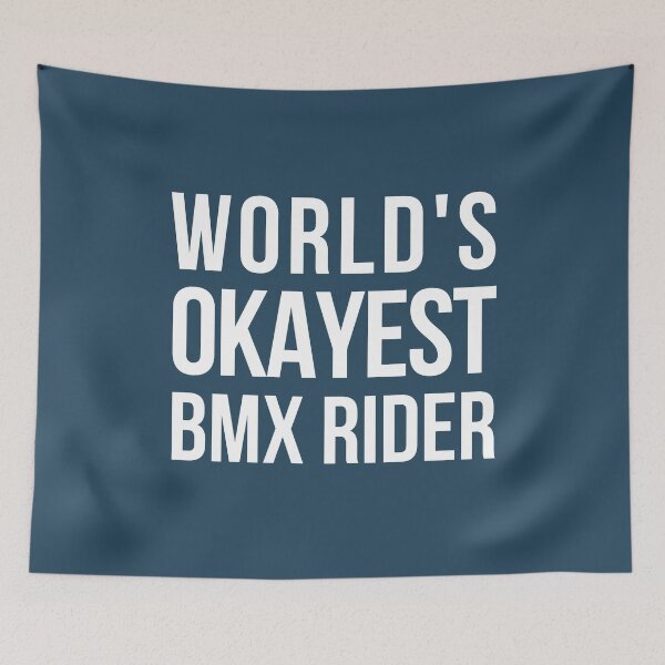 Item preview, Worlds Okayest BMX Rider designed and sold by CeciLop.