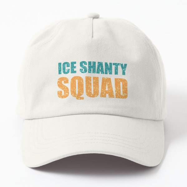 Ice Shanty Squad Dad Hat