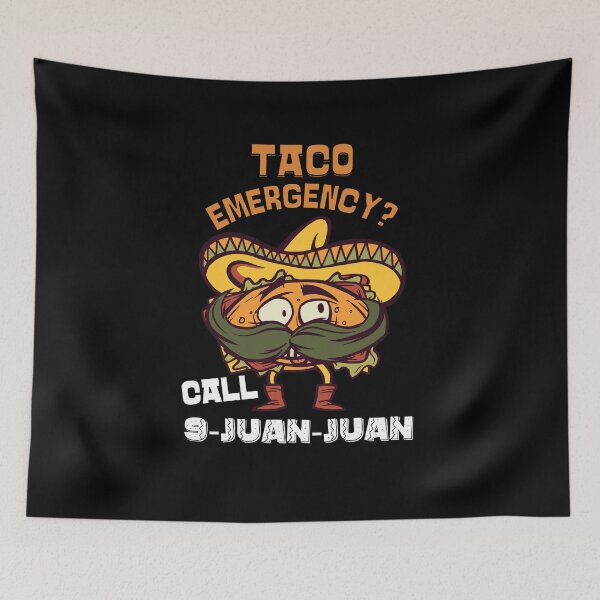 Item preview, Taco Emergency - Call 9-Juan-Juan 911 designed and sold by HROC.