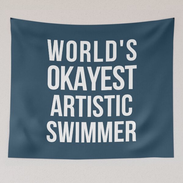 Item preview, Worlds Okayest Artistic Swimmer designed and sold by CeciLop.