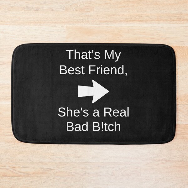 Item preview, That's My Best Friend She's a Real Bad Bitch Bestie Right T-Shirt designed and sold by Flamigo-Vicky.