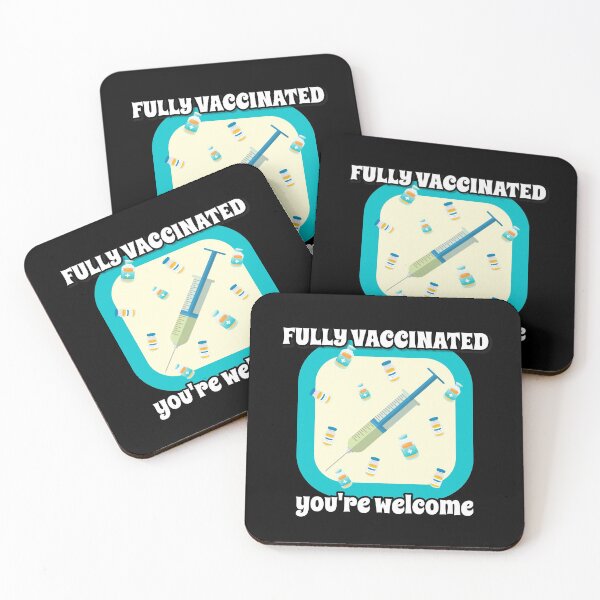 Item preview, Fully Vaccinated You're Welcome designed and sold by Machimtoro.