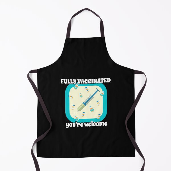 Item preview, Fully Vaccinated You're Welcome designed and sold by Machimtoro.