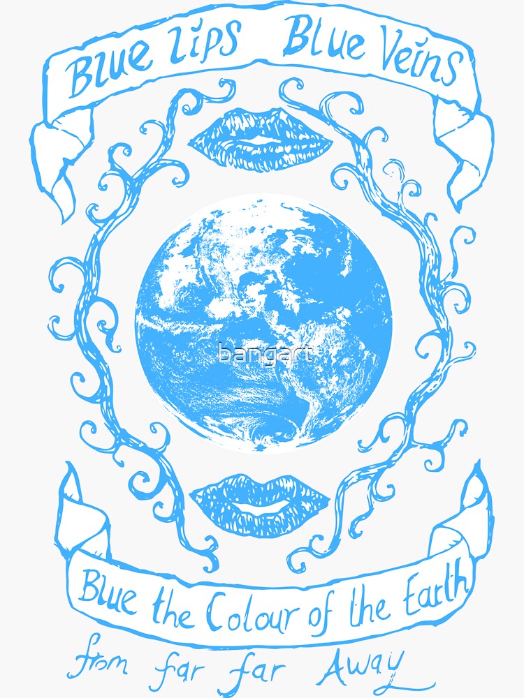 "Blue Lips, Blue Veins. In Blue " Sticker by bangart Redbubble