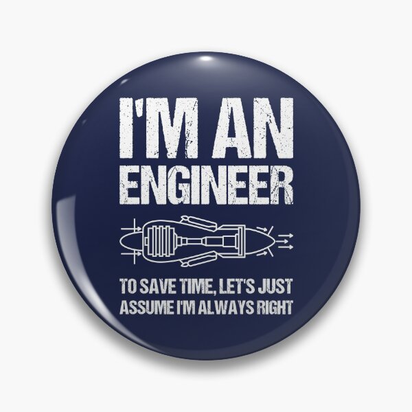Item preview,  I'm An Engineer To Save Time Let's Just Assume I'm Always Right designed and sold by TashaVector.