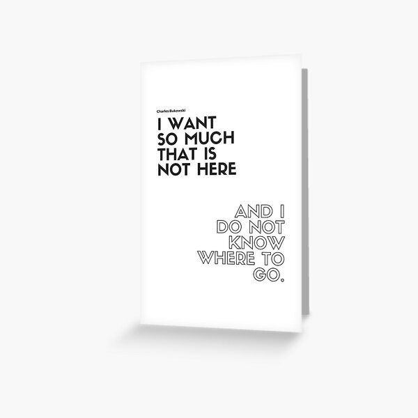 Charles Bukowski quote Greeting Card