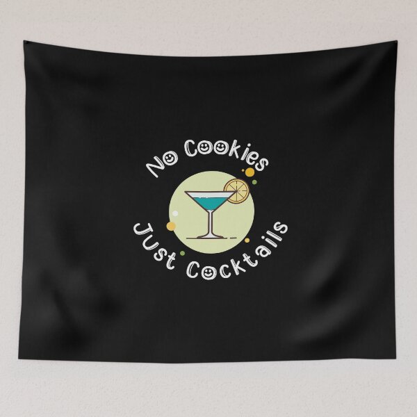 Item preview, No Cookies Just Cocktails designed and sold by BankDesign2001.
