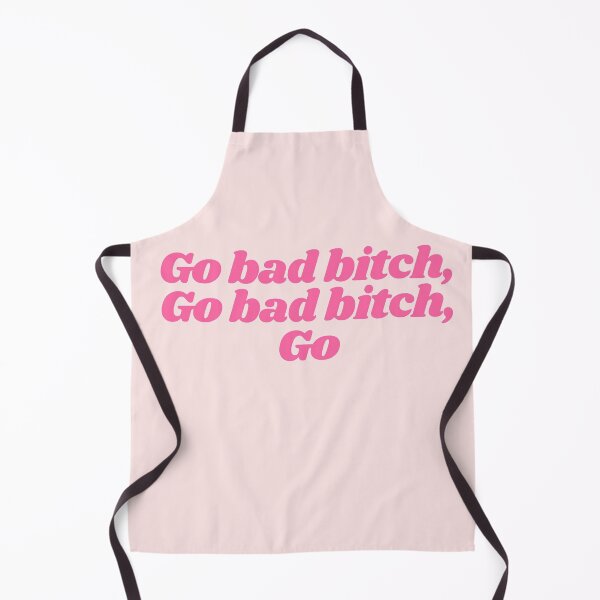 Item preview, Go bad bitch,go bad bitch,go designed and sold by Lavannya.