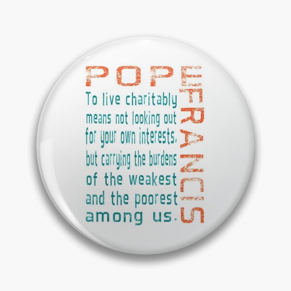Item preview, Living Charitably Pope Francis Quote in Teal and Orange designed and sold by AuntieShoe.