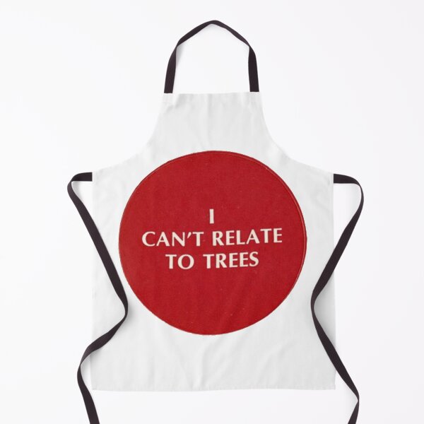Item preview, I Can't Relate To Trees designed and sold by misssallyb.