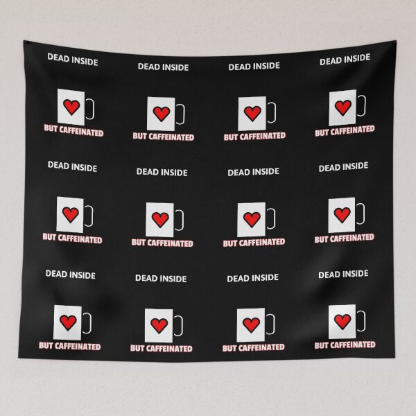 Item preview, Dead inside but caffeinated designed and sold by PRB1989.
